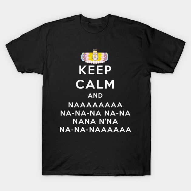 Keep Calm King of All Cosmos T-Shirt by LazHimself